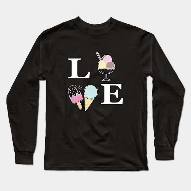 Ice Cream - Love Long Sleeve T-Shirt by KC Happy Shop